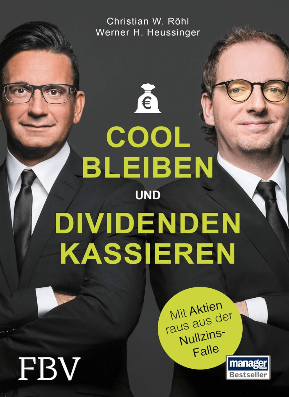 Cool bleiben und Dividende kassieren von Christian W. Röhl und Werner H. Heussinger