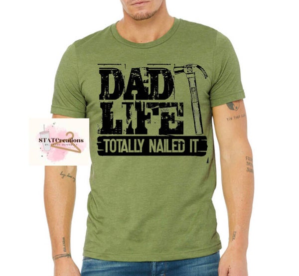 Dad life nailed it tee