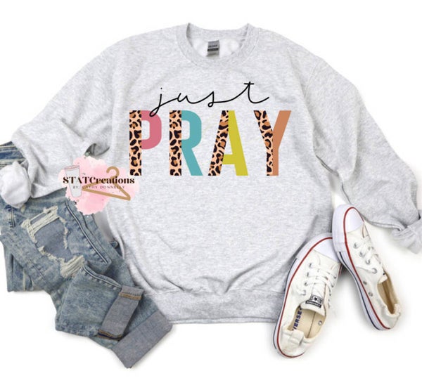 Just pray crewneck