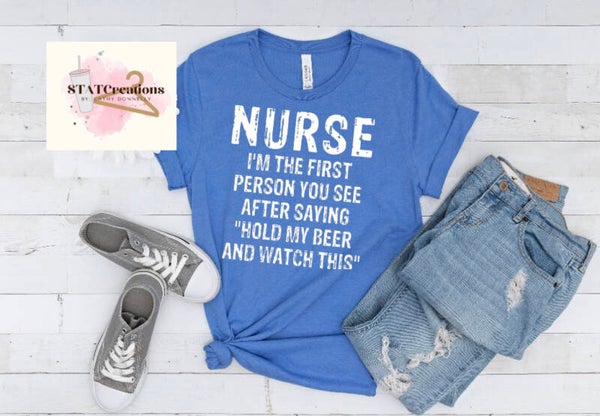 Nurse hold my beer tee