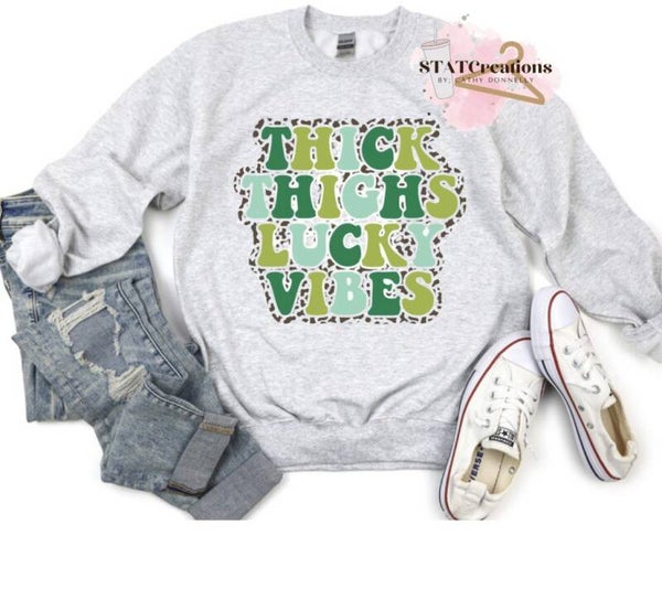 Thicc thighs and lucky vibes crewneck