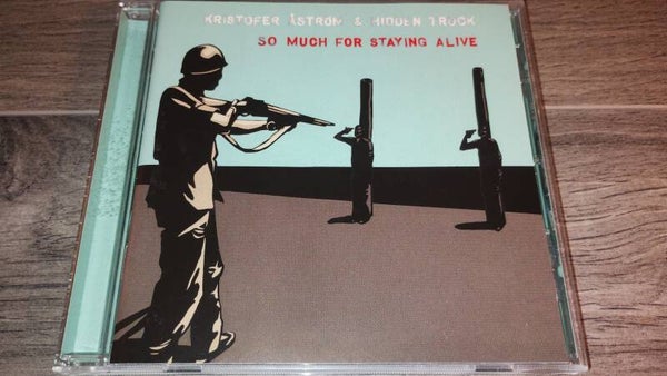 Kristofer Åström & Hidden Truck - So Much For Staying Alive