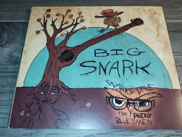 Snarky Dave & The Prickly Bluesmen - Big Snark (Digisleeve)