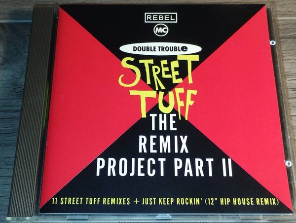 The Rebel MC & Double Trouble - Street Tuff (The Remix Project Part II)