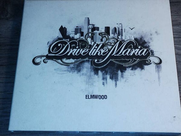 Drive Like Maria - Elmwood (Digipack)