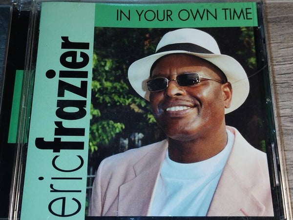 Eric Frazier - In Your Own Time