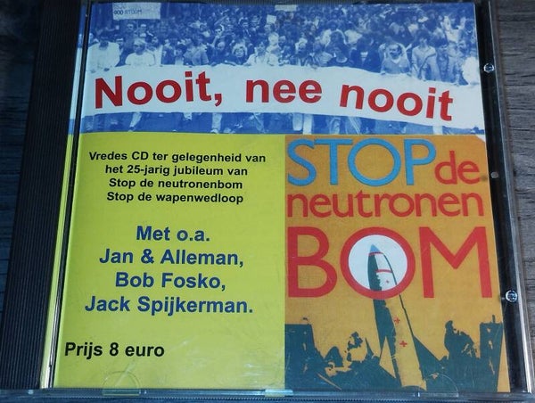 Bob Fosko/Jack Spijkerman - Nooit, Nee Nooit Stop De neutronen Bom