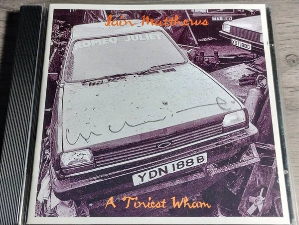 Iain Matthews - A Tiniest Wham (Gesigneerd)