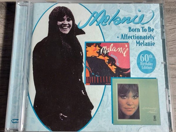 Melanie - Born To Be + Affectionately Melanie (60th Birtday Edition)