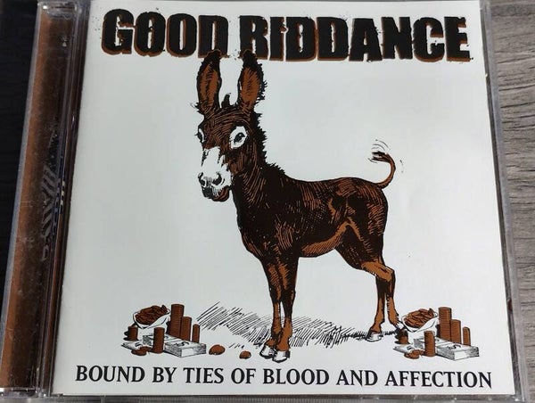 Good Riddance - Bound By Ties Of Blood And Affection
