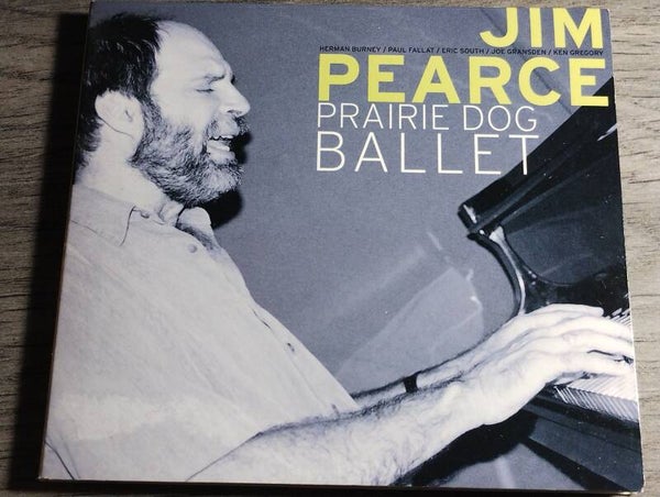 Jim Pearce - Prairie Dog Ballet (Digipack)