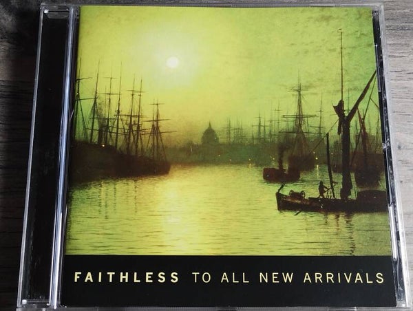Faithless - To All New Arrivals