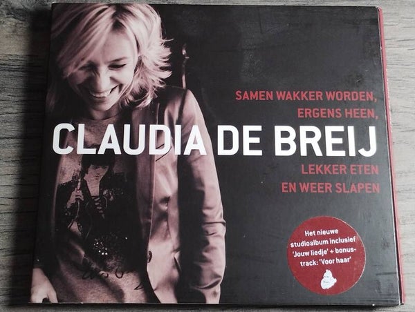 Claudia De Breij - Samen Wakker Worden, Ergens Heen, Lekker Eten En Weer Slapen  (Digipack)