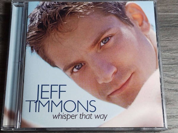 Jeff Timmons - Whisper That Way