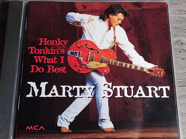 Marty Stuart - Honky Tonkin's What I Do Best