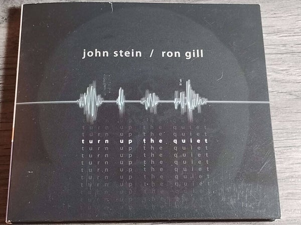 John Stein / Ron Gill - Turn Up The Quiet (Digipack)