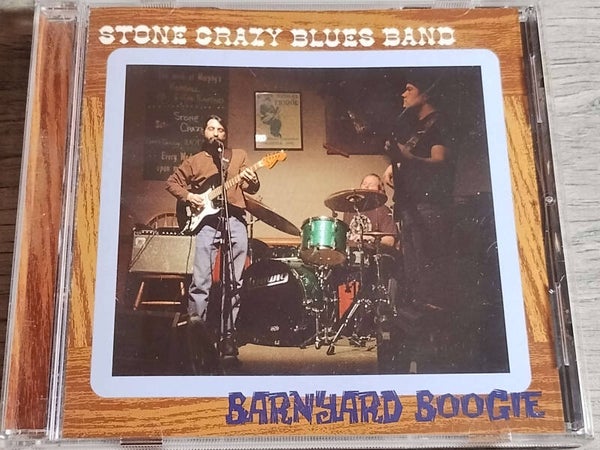 Stone Crazy Blues Band - Barnyard Boogie