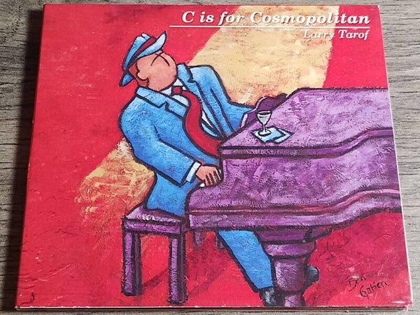 Larry Tarof - C Is For Cosmopolitan (Digipack)