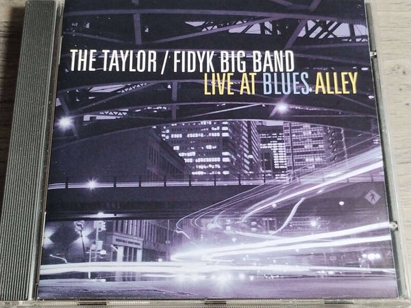 The Taylor/Fidyk Big Band - Live At Blues Alley