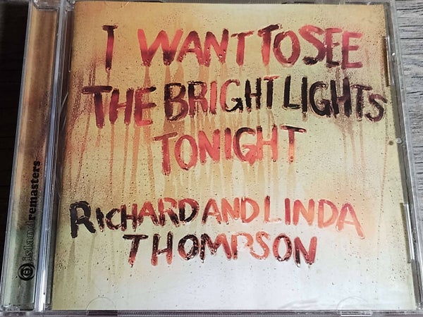 Richard & Linda Thompson - I Want To See The Bright Lights Tonight