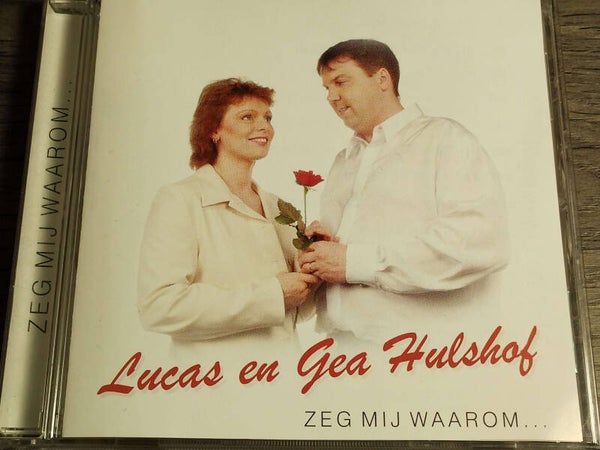 Lucas En Gea Hulshof - Zeg Mij Waarom