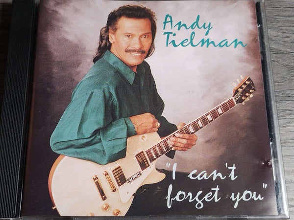 Andy Tielman - I Can't Forget You