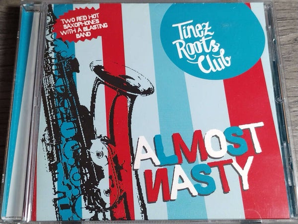 Tinez Roots Club - Almost Nasty