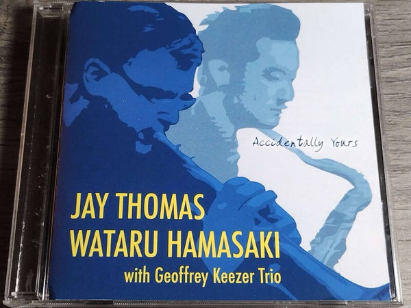 Jay Thomas/ Wataru Hamasaki With Geoffrey Keezer Trio - Accidentally Yours