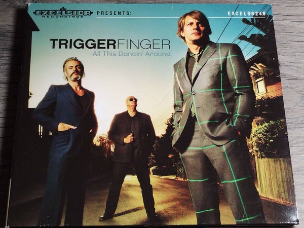 Triggerfinger - All This Dancin' Around (Digipack)