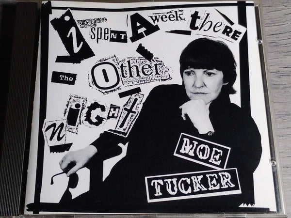 Moe Tucker - I Spent A Week There The Other Night