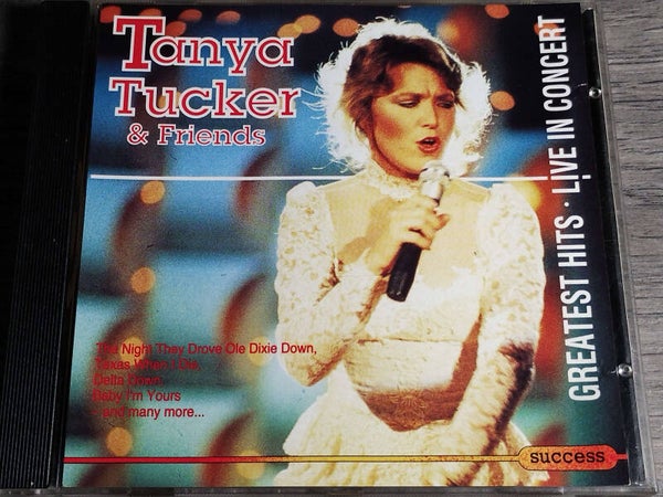 Tanya Tucker & Friends - Greatest Hits (Live In Concert)