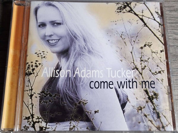 Allison Adams Tucker - Come With me