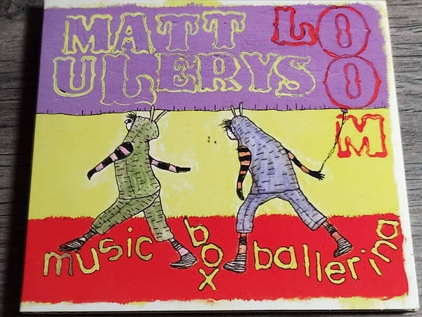 Matt Ulerys Loom - Music Box Ballerina (Digipack)