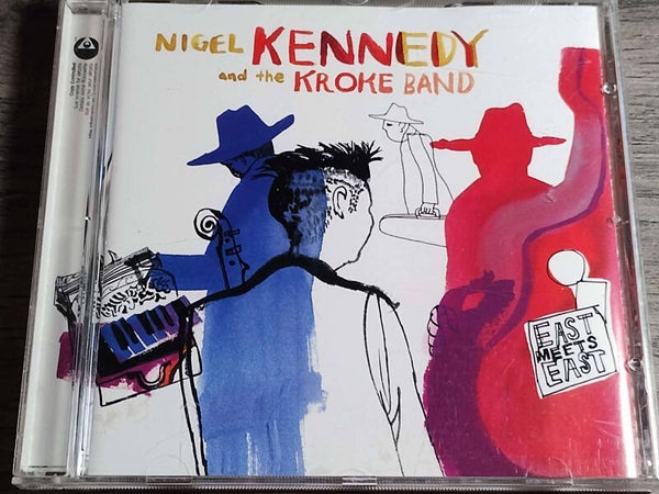 Nigel Kennedy And The Kroke Band - East Meets East