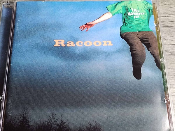 Racoon - Till Monkeys Fly