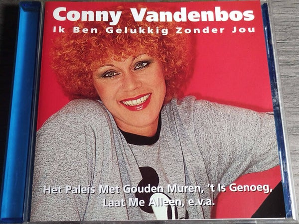 Conny Vandenbos - Ik Ben Gelukkig Zonder Jou
