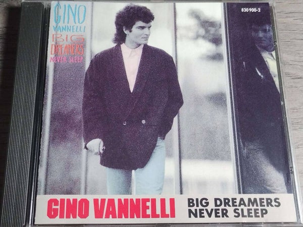 Gino Vanelli - Big Dreamers Never Sleep