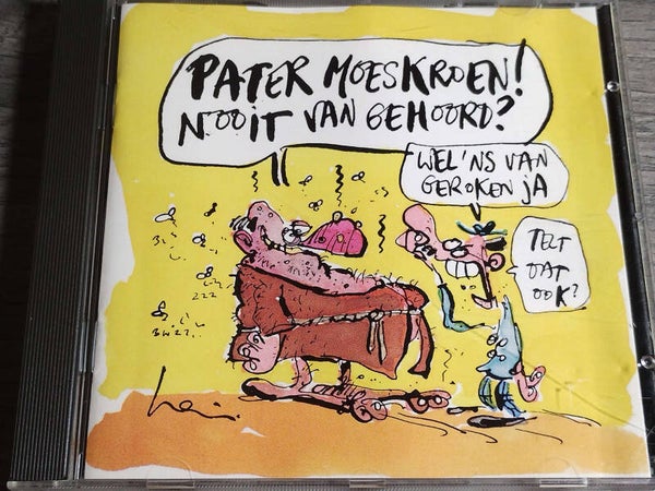 Pater Moeskroen - Nooit Van Gehoord?