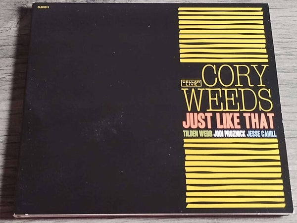 Cory Weeds With The Tilden Webb Trio - Just Like That (Digipack)