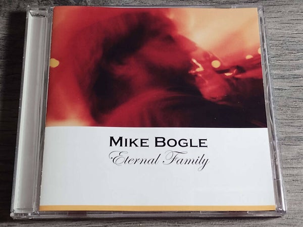 Mike Bogle - Eternal Family