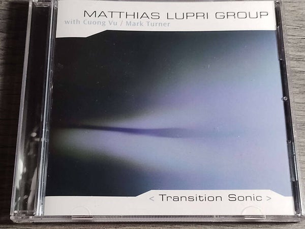 Matthias Lupri Group With Cuong Vu/ Mark Turner - Transition Sonic