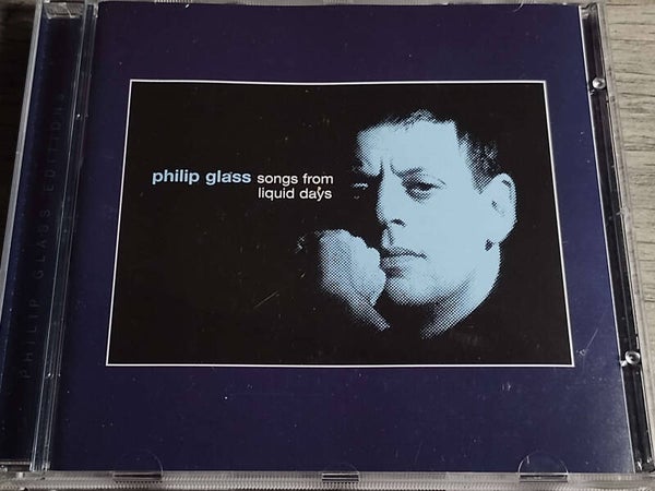 Philip Glass - Songs From Liquid Days