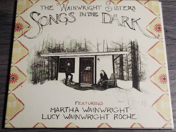 The Wainwright Sisters - Songs In The Dark (Digisleeve)