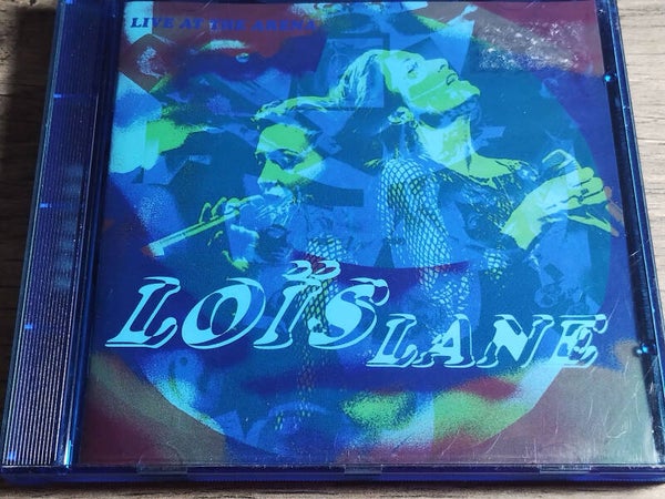 Lois Lane - Live At The Arena