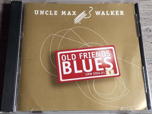 Uncle Max Walker - Old Friends Blues