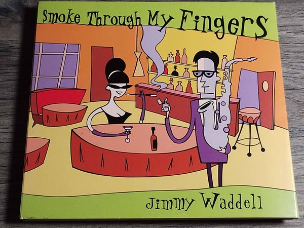 Jimmy Waddell - Smoke Through My Fingers (Digipack)