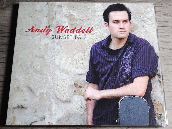 Andy Waddell - Sunset To 7 (Digipack)