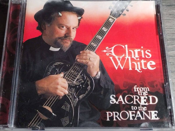 Chris White - From The Sacred To The Profane