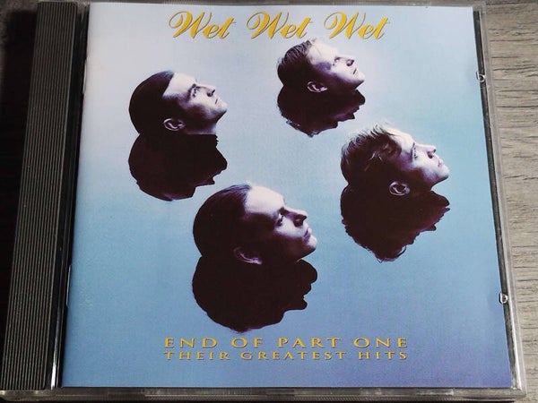 Wet Wet Wet - End Of Part One (Their Greatest Hits)
