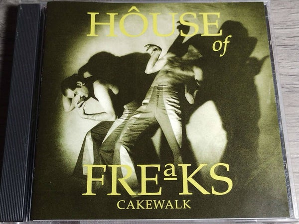 House Of Freaks - Cakewalk